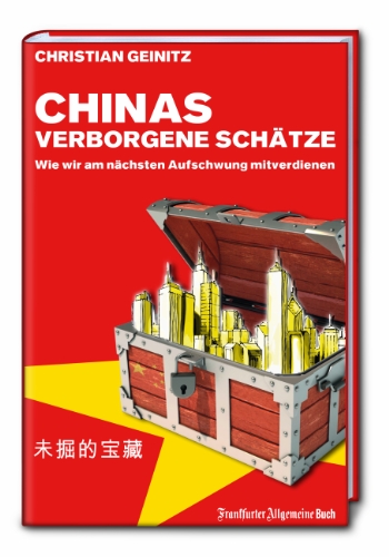 Stock image for Chinas verborgene Schtze: Wie wir am nchsten Aufschwung mitverdienen for sale by medimops