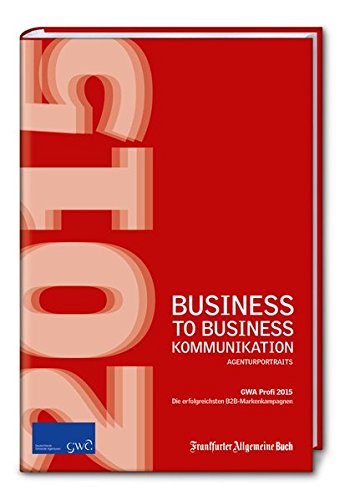 Imagen de archivo de BtoB Kommunikation / Profi-Award 2015: Die erfolgreichsten B2B-Markenkampagnen a la venta por medimops