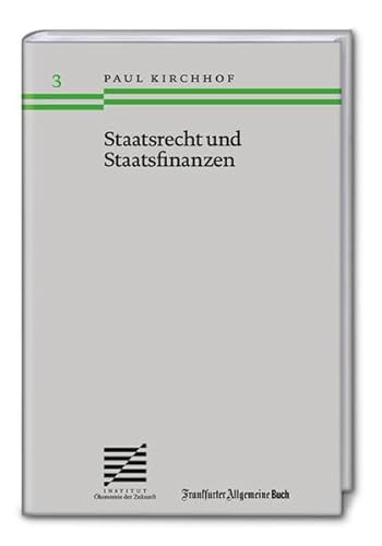 Stock image for Staatsrecht und Staatsfinanzen (konomie der Zukunft) for sale by medimops