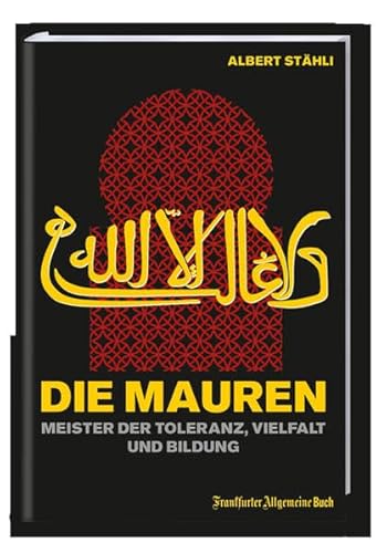 Stock image for Die Mauren: Meister der Toleranz, Vielfalt und Bildung for sale by medimops
