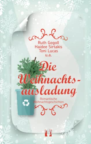 Stock image for Die Weihnachtsausladung: Romantische Weihnachtsgeschichten for sale by Revaluation Books