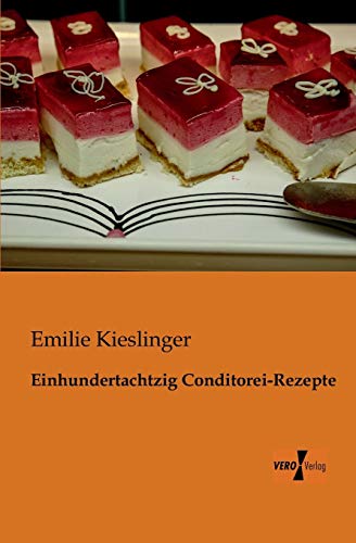 Stock image for Einhundertachtzig Conditorei-Rezepte (German Edition) for sale by Lucky's Textbooks