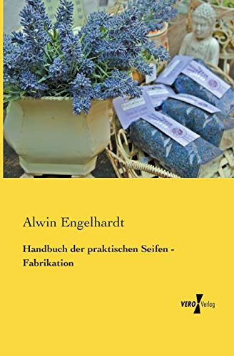 9783956101793: Handbuch der praktischen Seifen - Fabrikation (German Edition)