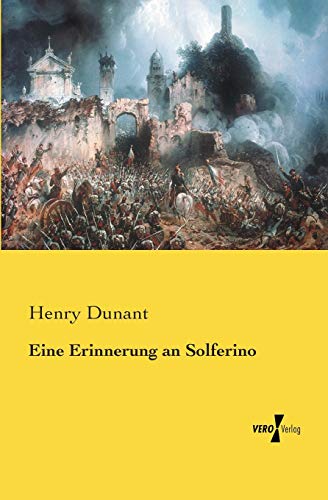 Stock image for Eine Erinnerung an Solferino (German Edition) for sale by Lucky's Textbooks