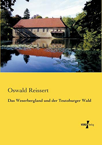 Beispielbild fr Das Weserbergland und der Teutoburger Wald zum Verkauf von Blackwell's