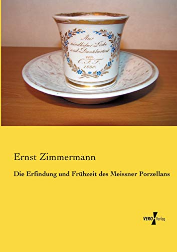 9783956103988: Die Erfindung und Fruehzeit des Meissner Porzellans (German Edition)