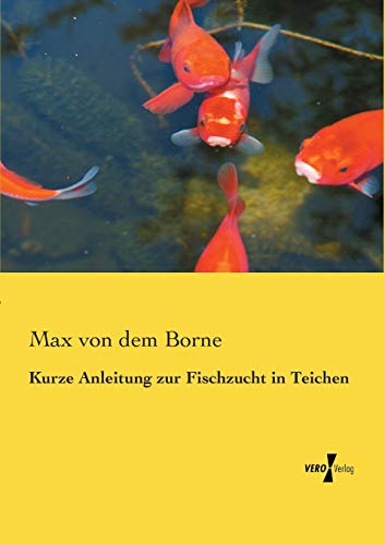 Stock image for Kurze Anleitung zur Fischzucht in Teichen (German Edition) for sale by Lucky's Textbooks