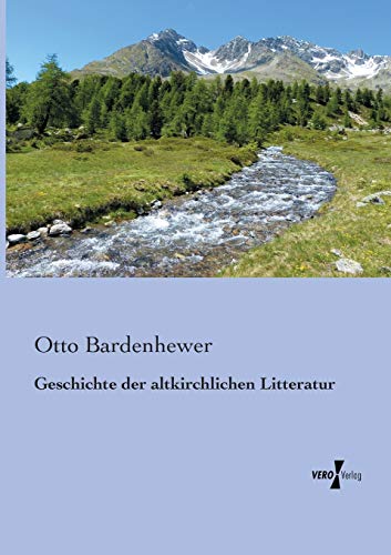 9783956105920: Geschichte der altkirchlichen Litteratur (German Edition)