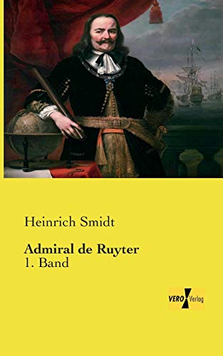 Beispielbild fr Admiral de Ruyter:1. Band zum Verkauf von Blackwell's