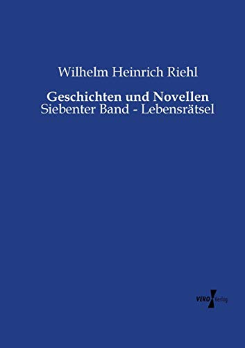 9783956106552: Geschichten und Novellen: Siebenter Band - Lebensraetsel (German Edition)