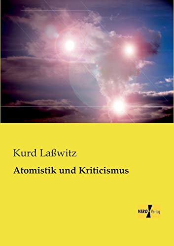 9783956108723: Atomistik und Kriticismus