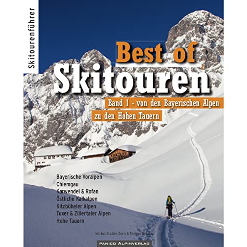 Beispielbild fr Best of Skitouren: Band 1 - Skitouren von den Bayerischen Alpen bis zu den Hohen Tauern. zum Verkauf von medimops