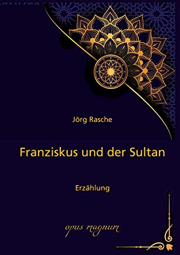 Imagen de archivo de Franziskus und der Sultan:Erzhlung a la venta por Blackwell's