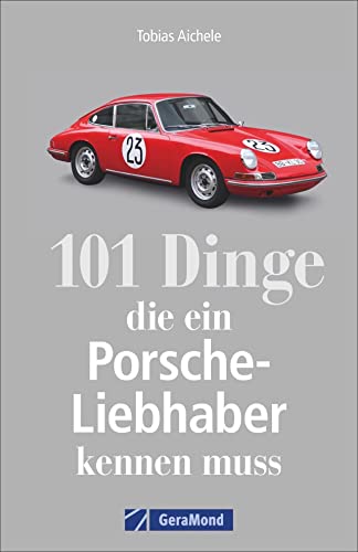 Stock image for 101 Dinge, die ein Porsche-Liebhaber wissen muss -Language: german for sale by GreatBookPrices