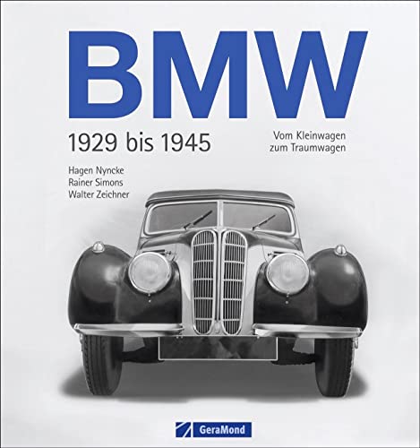 9783956131172: BMW 1929 bis 1945: Vom Kleinwagen zum Traumauto