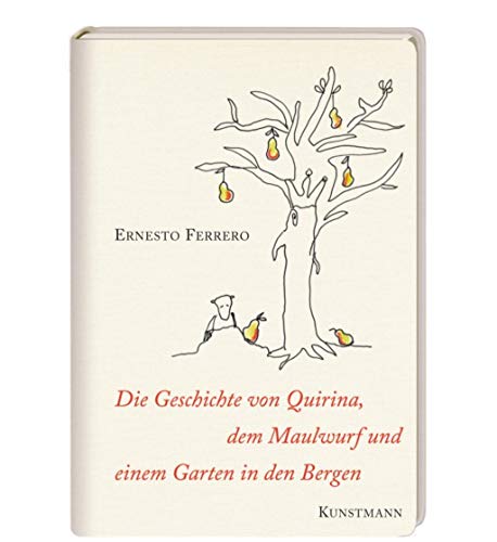 Beispielbild fr Die Geschichte von Quirina, dem Maulwurf und einem Garten in den Bergen zum Verkauf von medimops