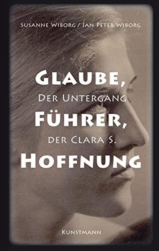 9783956140280: Glaube, Fhrer, Hoffnung: Der Untergang der Clara S.