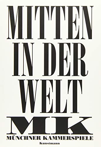 Beispielbild fr Mnchner Kammerspiele Mitten in der Welt zum Verkauf von Einar & Bert Theaterbuchhandlung