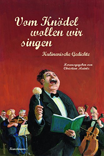 Vom Knödel wollen wir singen - Christian Maintz