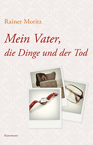 9783956142574: Mein Vater, die Dinge und der Tod