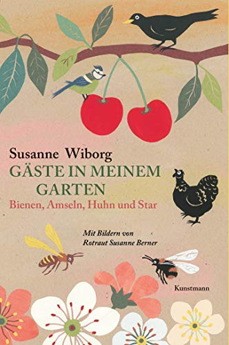 9783956142970: Gste in meinem Garten: Bienen, Amseln, Huhn und Star