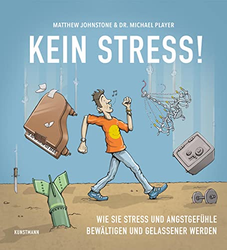 9783956143281: Kein Stress!: Wie Sie Stress und Angstgefhle bewltigen und gelassener werden