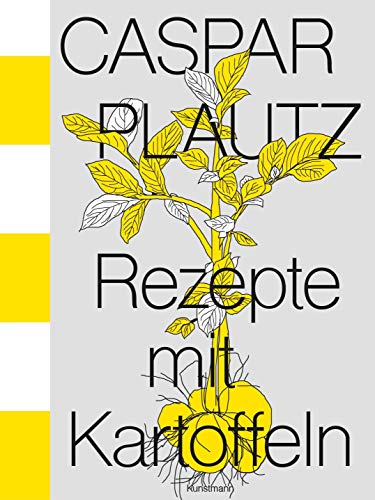 Stock image for Caspar Plautz. Rezepte mit Kartoffeln -Language: german for sale by GreatBookPrices