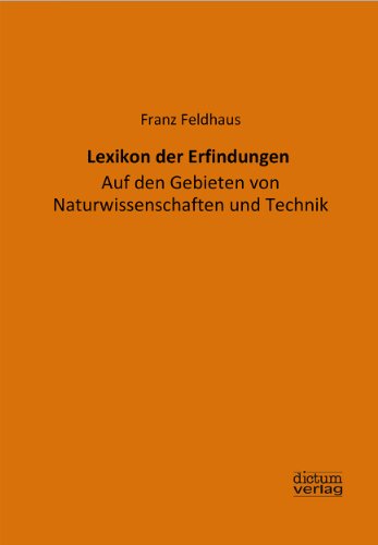 9783956180774: Lexikon der Erfindungen: Auf den Gebieten von Naturwissenschaften und Technik