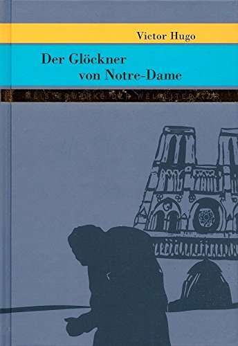Beispielbild fr Der Glckner von Notre-Dame - Meisterwerke der Weltliteratur zum Verkauf von PRIMOBUCH