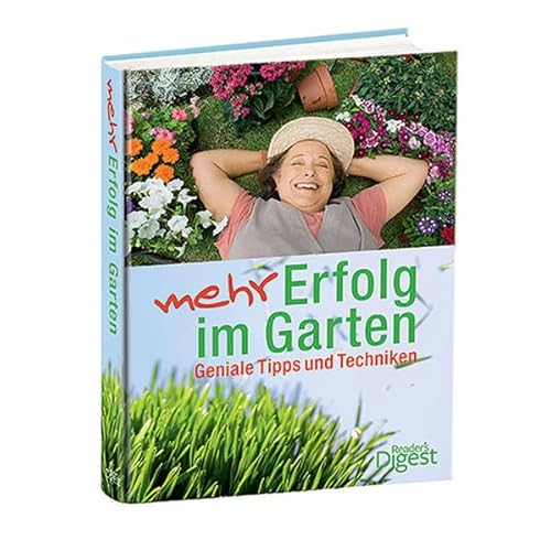 Stock image for Mehr Erfolg im Garten: Geniale Tipps und Techniken for sale by Buchmarie