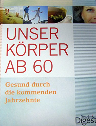 Stock image for Unser Krper ab 60: Gesund durch die kommenden Jahrzehnte for sale by bemeX