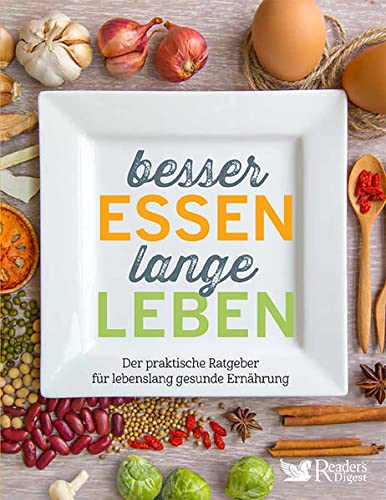 Stock image for Besser essen, lange leben. Der praktische Ratgeber fr lebenslang gesunde Ernhrung. for sale by Steamhead Records & Books