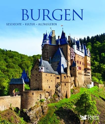 Beispielbild fr Burgen. Geschichte - Kultur - Alltagsleben. [Reader`s Digest]. zum Verkauf von Antiquariat J. Hnteler