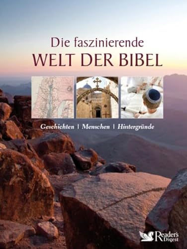 Stock image for Die faszinierende Welt der Bibel: Geschichten - Menschen - Hintergrnde for sale by medimops
