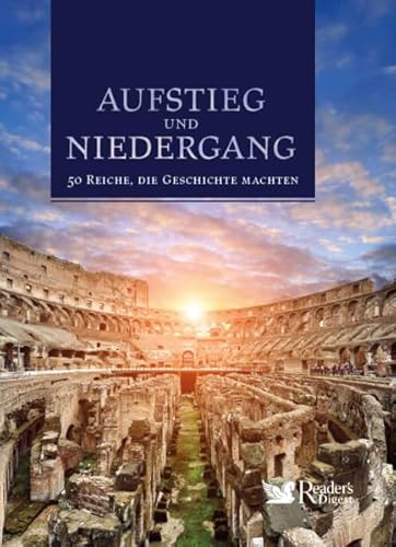 Imagen de archivo de Aufstieg und Niedergang: 50 Reiche, die Geschichte machten a la venta por medimops