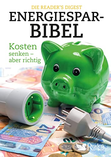 Stock image for Die Reader`s Digest Energiesparbibel: Kosten senken ? aber richtig for sale by medimops