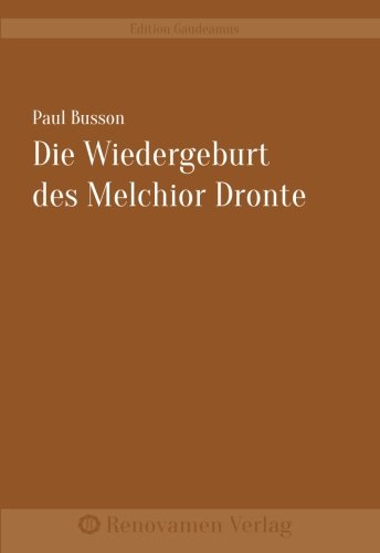 Die Wiedergeburt des Melchior Dronte (German Edition) (9783956210211) by Busson, Paul