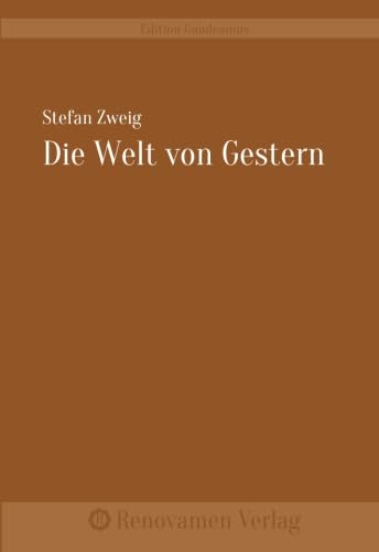 Die Welt von Gestern (German Edition) (9783956211034) by Zweig, Stefan