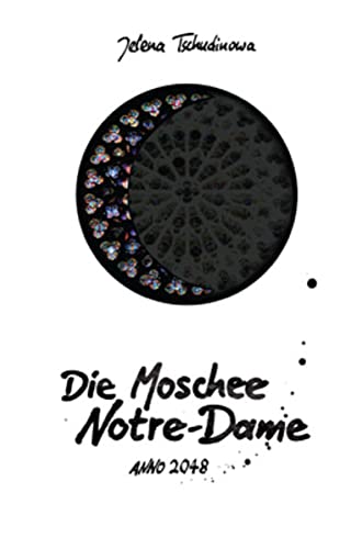 9783956211287: Die Moschee Notre-Dame: Anno 2048