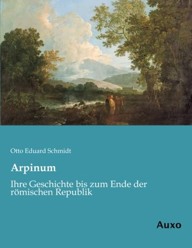 Imagen de archivo de Arpinum: Ihre Geschichte bis zum Ende der rmischen Republik a la venta por medimops