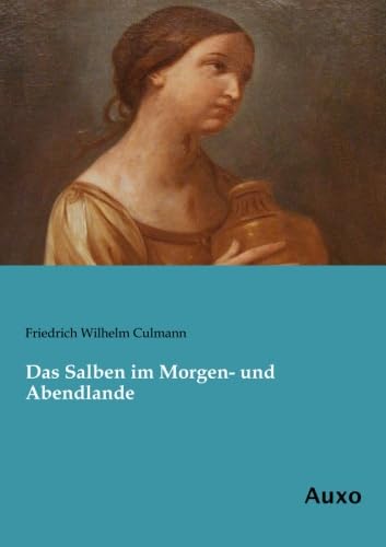 Stock image for Das Salben Im Morgen- Und Abendlande for sale by Revaluation Books