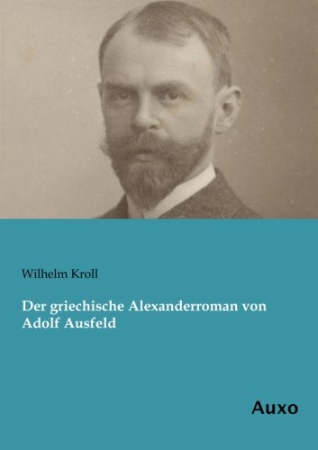 9783956221736: Der griechische Alexanderroman von Adolf Ausfeld
