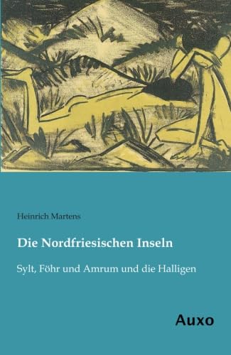 Beispielbild fr Die Nordfriesischen Inseln: Sylt, Foehr und Amrum und die Halligen (German Edition) zum Verkauf von Ergodebooks