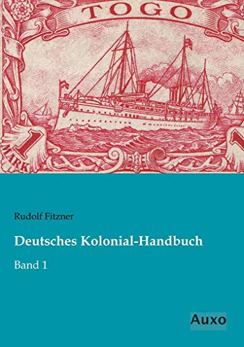 Beispielbild fr Deutsches Kolonial-Handbuch : Band 1 zum Verkauf von Buchpark