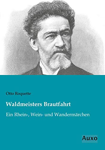 Beispielbild fr Waldmeisters Brautfahrt: Ein Rhein-, Wein- und Wandermaerchen zum Verkauf von Revaluation Books