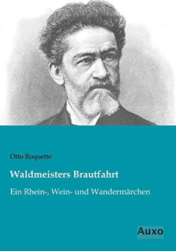 9783956222924: Waldmeisters Brautfahrt: Ein Rhein-, Wein- und Wandermaerchen: Ein Rhein-, Wein- und Wandermrchen