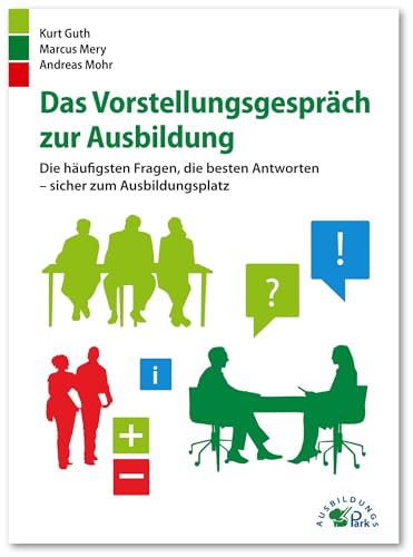 9783956240003: Das Vorstellungsgesprch zur Ausbildung: Die hufigsten Fragen, die besten Antworten - sicher zum Ausbildungsplatz