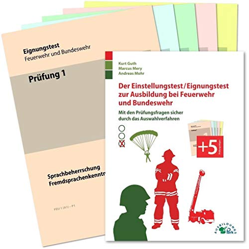 Imagen de archivo de Der Einstellungstest / Eignungstest zur Ausbildung bei Feuerwehr und Bundeswehr: Mit den Prfungsfragen sicher durch das Auswahlverfahren a la venta por medimops