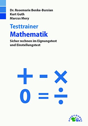 9783956240270: Testtrainer Mathematik: Sicher rechnen im Eignungstest und Einstellungstest