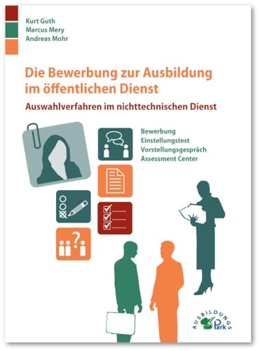 Imagen de archivo de Die Bewerbung zur Ausbildung im ffentlichen Dienst: Auswahlverfahren im nichttechnischen Dienst a la venta por medimops